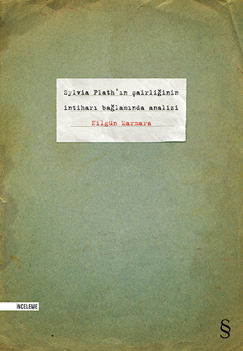 Sylvia Plath'ın Şairliğinin İntihar Bağlamında Analizi