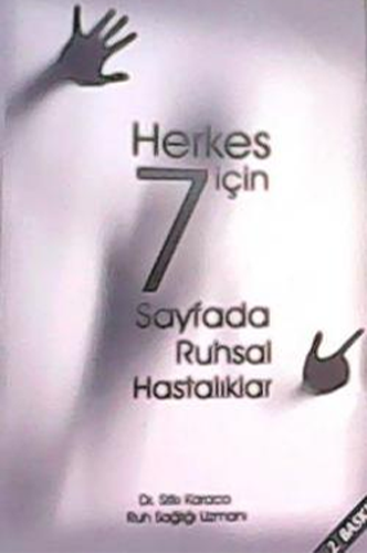 Herkes İçin 7 Sayfada Ruhsal Hastalıklar