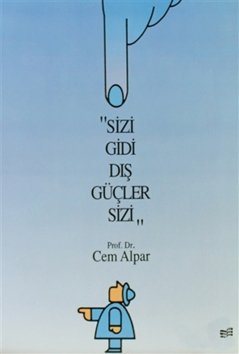 Sizi Gidi Dış Güçler Sizi