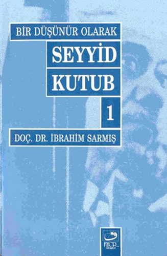 Bir Düşünür Olarak Seyyid Kutub 1