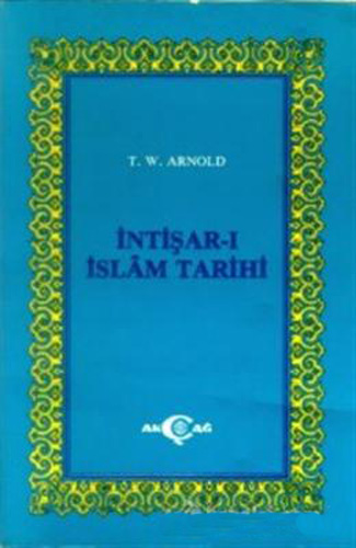 İntişar-ı İslam Tarihi (İslamın Yayılış Tarihi) (Ciltli)