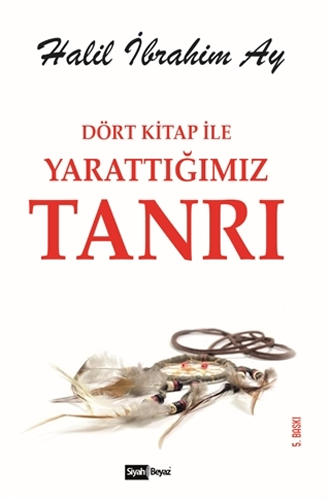 Dört Kitap İle Yarattığımız Tanrı