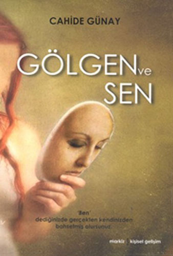 Gölgen ve Sen