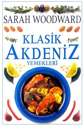 Klasik Akdeniz Yemekleri (Ciltli)