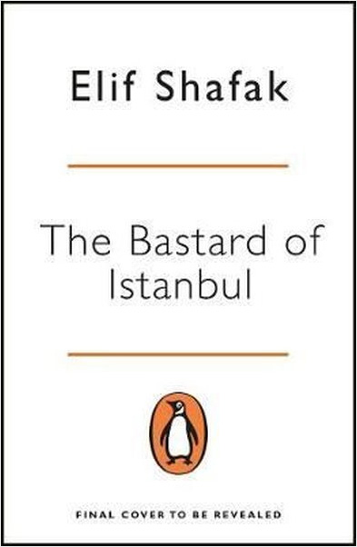 The Bastard of Istanbul (Penguin Essentials)