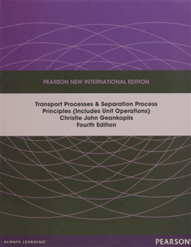 Transport Processes and Separation Process Principles (Includes Unit Operations)