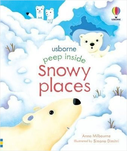 Peep Inside Snowy Places (Ciltli)