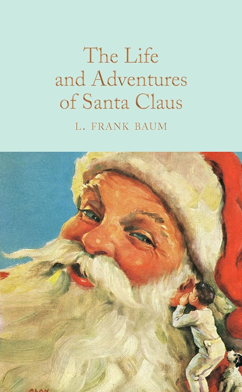 The Life and Adventures of Santa Claus: L. Frank Baum (Macmillan Collector's Library)