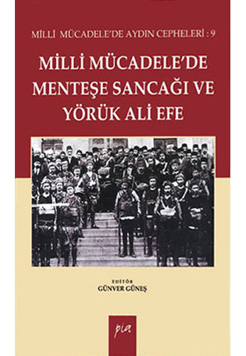 Milli Mücadelede Menteşe Sancağı ve Yörük Ali Efe