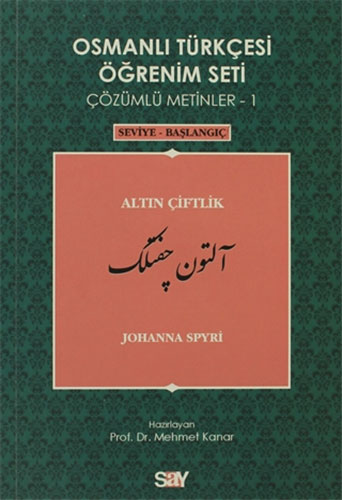 Osmanlı Türkçesi Öğrenim Seti Çözümlü Metinler 1