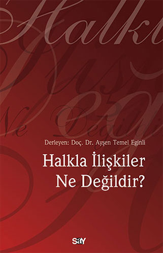 Halkla İlişkiler Ne Değildir?