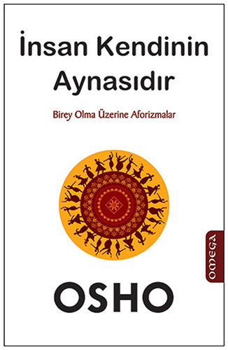 İnsan Kendinin Aynasıdır