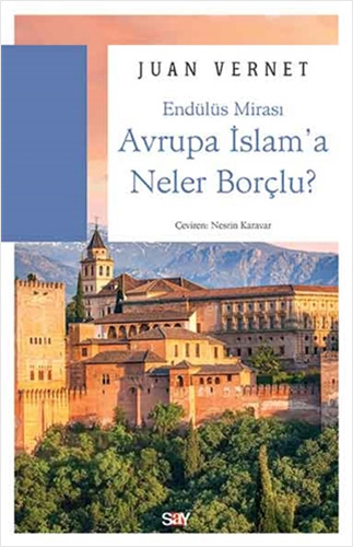 Avrupa İslam'a Neler Borçlu?