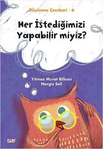 Her İstediğimizi Yapabilir miyiz?