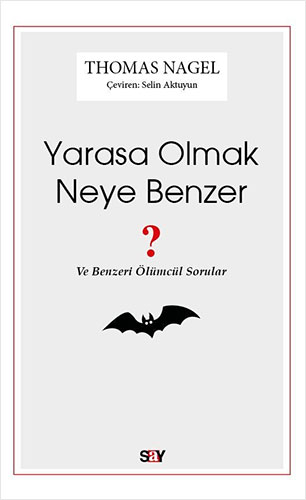 Yarasa Olmak Neye Benzer ?