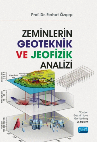 Zeminlerin Geoteknik ve Jeofizik Analizi