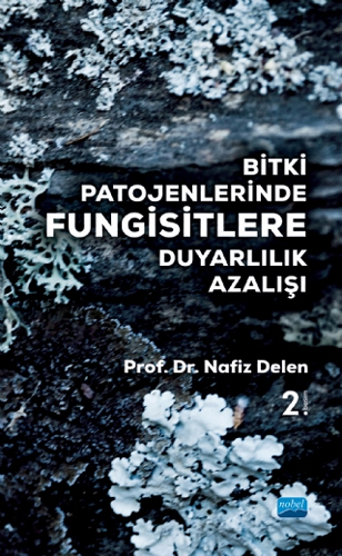 Bitki Patojenlerinde Fungisitlere Duyarlılık Azalışı