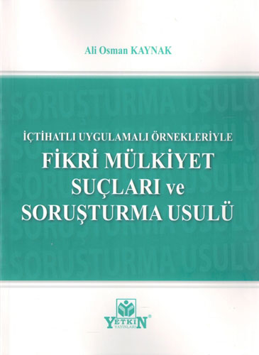 Fikri Mülkiyet Suçları ve Soruşturma Usulü