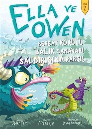 Ella ve Owen 2 - Berbat Kokulu Balık Canavarı Saldırısına Karşı! (Ciltli)