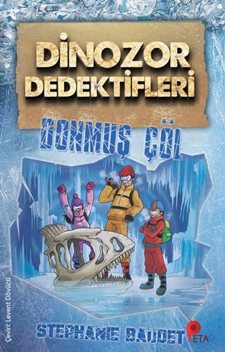 Dinozor Dedektifleri - Donmuş Çöl