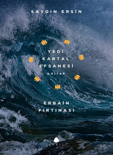 Erbain Fırtınası - Yedi Kartal Efsanesi 2. Kitap