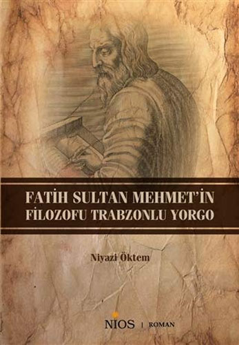 Fatih Sultan Mehmet'in Filozofu Trabzonlu Yorgo