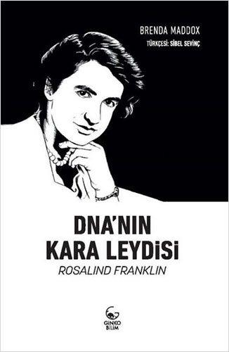 DNA'nın Kara Leydisi: Rosalind Franklin