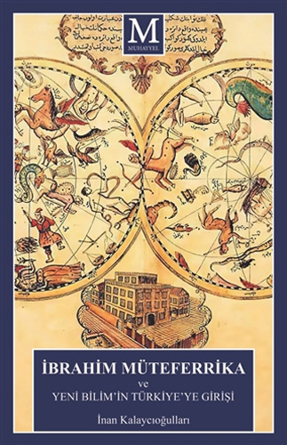İbrahim Müteferrika ve Yeni Bilim’in Türkiye’ye Girişi