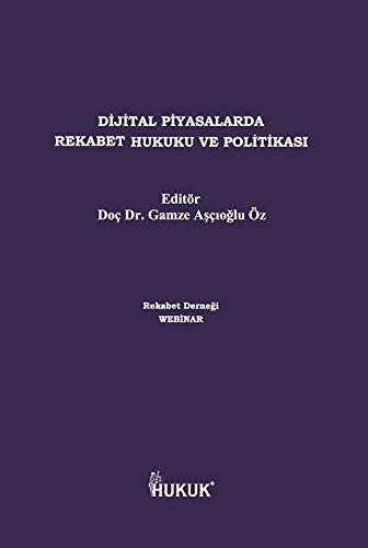 Dijital Piyasalarda Rekabet Hukuku ve Politikası