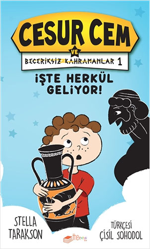 Cesur Cem ve Beceriksiz Kahramanlar 1 - İşte Herkül Geliyor! (Ciltli)