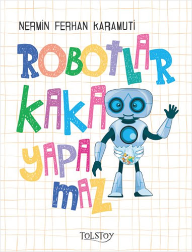  Robotlar Kaka Yapamaz