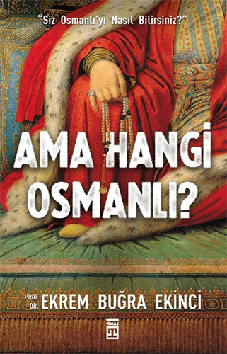 Ama Hangi Osmanlı?