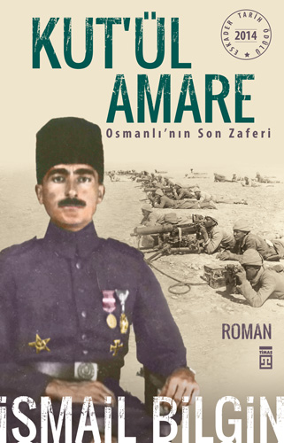 Kut’ül Amare Osmanlı’nın Son Zaferi