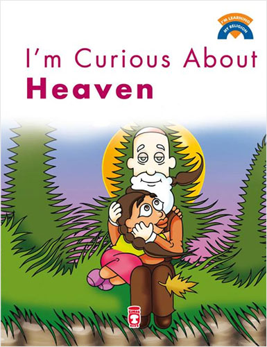 I’m Curious About Heaven