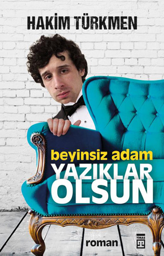 Beyinsiz Adam - Yazıklar Olsun