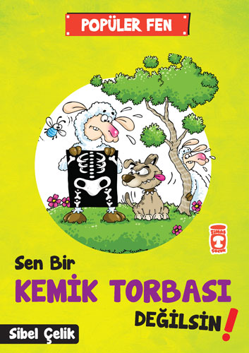 Popüler Fen - Sen Bir Kemik Torbası Değilsin!