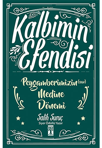 Kalbimin Efendisi 3 - Peygamberimizin (s.a.v) Medine Dönemi