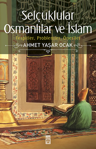 Selçuklular Osmanlılar ve İslam