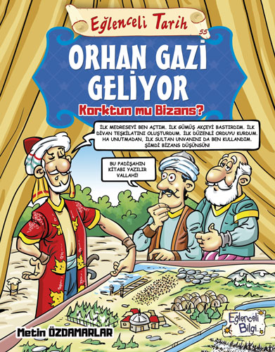 Orhan Gazi Geliyor - Korktun mu Bizans?