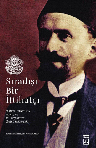 Sıradışı Bir İttihatçı