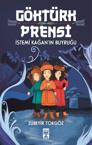 Göktürk Prensi - İstemi Kağan'ın Buyruğu 