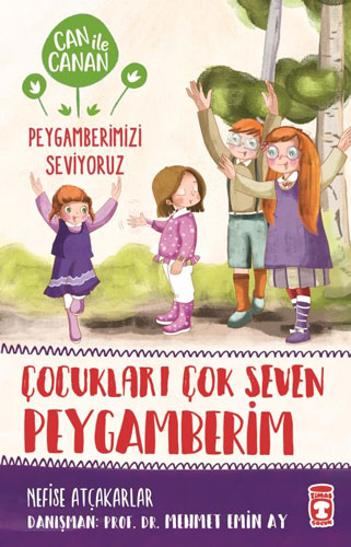 Can İle Canan Peygamberimizi Seviyoruz - Çocukları Çok Seven Peygamberim