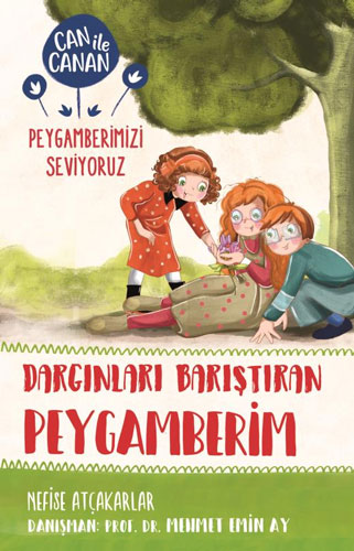 Can ile Canan Peygamberimizi Seviyoruz - Dargınları Barıştıran Peygamberim