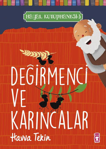 Hayal Kütüphanesi 3 - Değirmenci ve Karıncalar