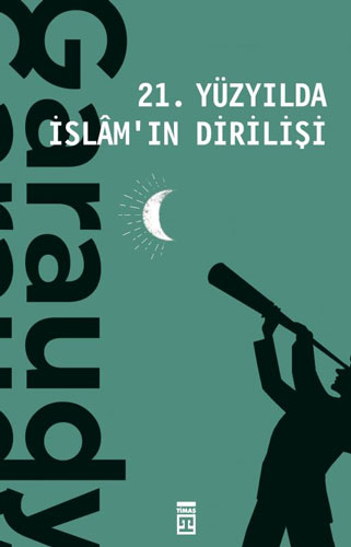 21. Yüzyılda İslam'ın Dirilişi