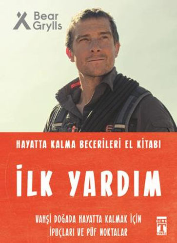 Hayatta Kalma Becerileri El Kitabı - İlk Yardım 