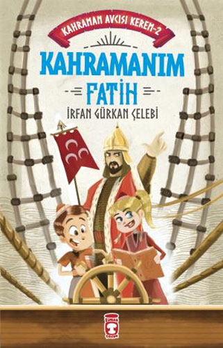 Kahraman Avcısı Kerem 2 - Kahramanım Fatih 