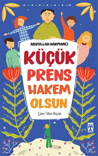 Küçük Prens Hakem Olsun