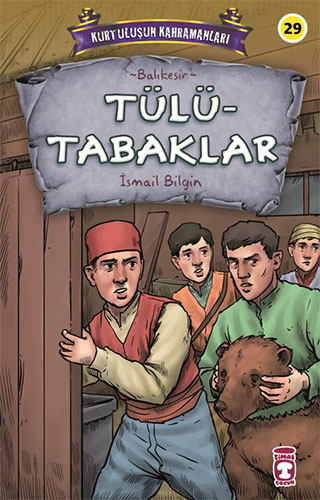 Kurtuluşun Kahramanları 3 - Tülütabaklar