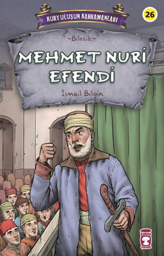 Kurtuluşun Kahramanları 3 - Mehmet Nuri Efendi 